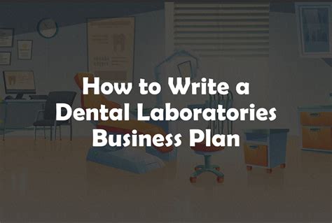 Dental Laboratories Business Plan